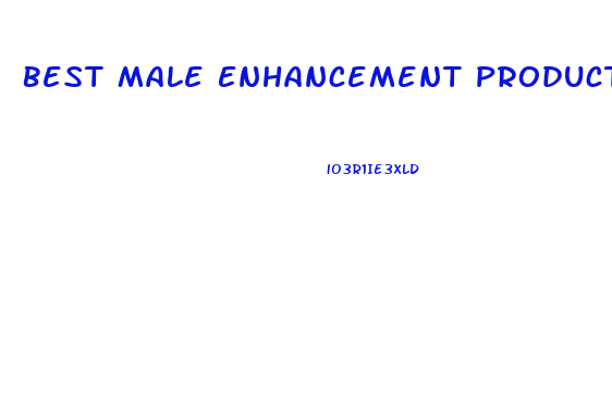 Best Male Enhancement Products Best Review
