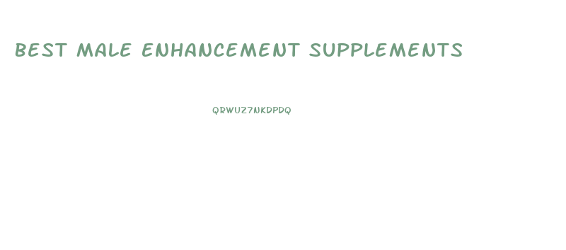 Best Male Enhancement Supplements