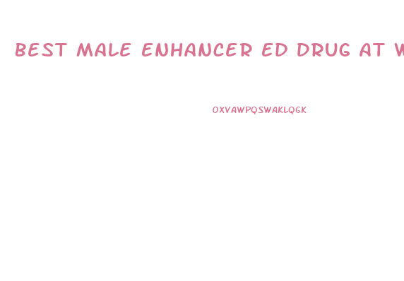 Best Male Enhancer Ed Drug At Walgreen