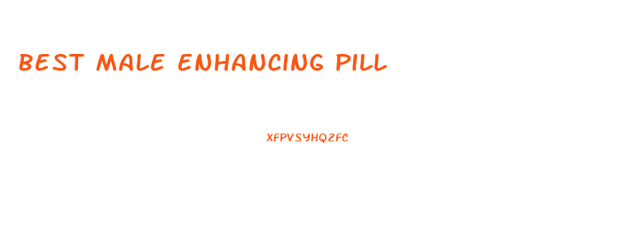 Best Male Enhancing Pill