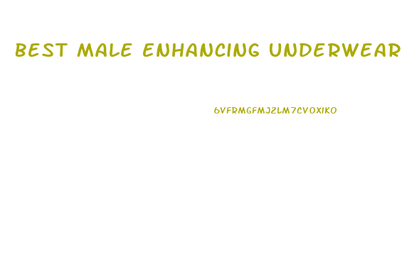 Best Male Enhancing Underwear