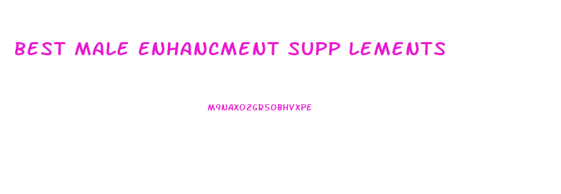 Best Male Enhancment Supp Lements