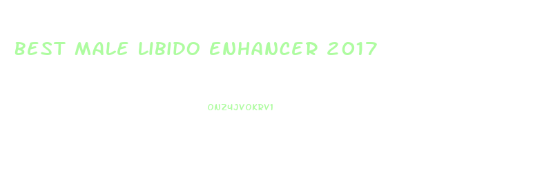 Best Male Libido Enhancer 2017