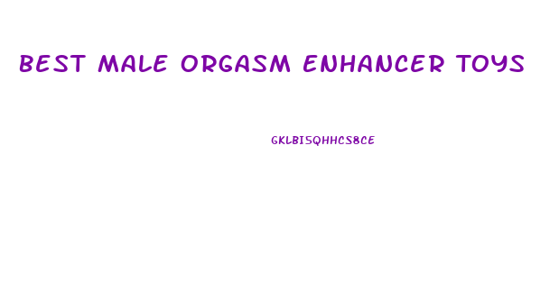 Best Male Orgasm Enhancer Toys