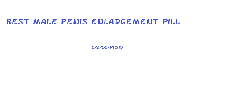 Best Male Penis Enlargement Pill