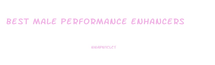 Best Male Performance Enhancers