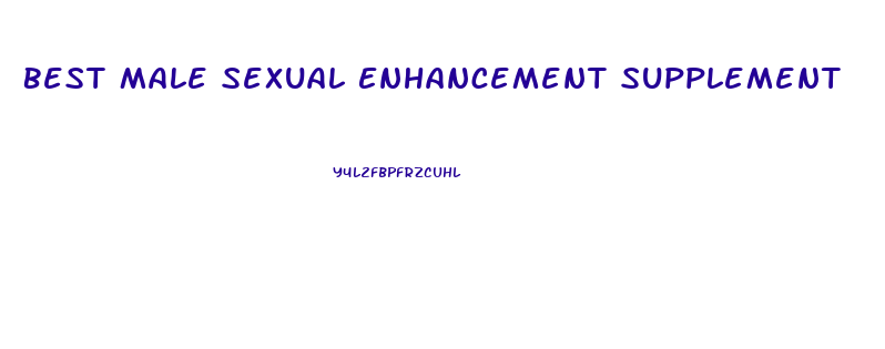 Best Male Sexual Enhancement Supplement