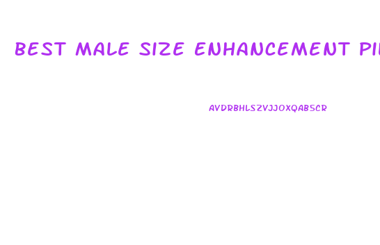 Best Male Size Enhancement Pills 2018
