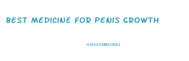 Best Medicine For Penis Growth