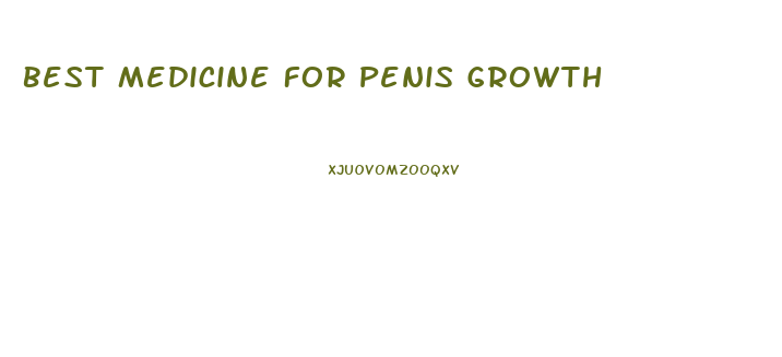 Best Medicine For Penis Growth