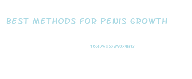 Best Methods For Penis Growth