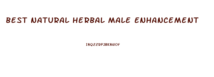 Best Natural Herbal Male Enhancement