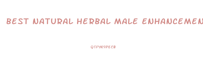 Best Natural Herbal Male Enhancement