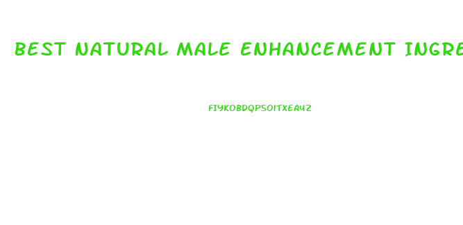 Best Natural Male Enhancement Ingredients