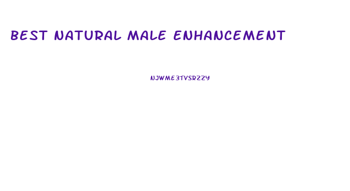 Best Natural Male Enhancement