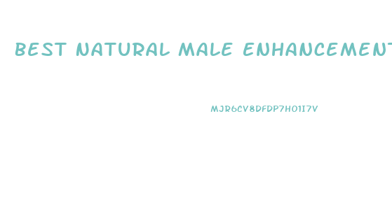 Best Natural Male Enhancement Pill