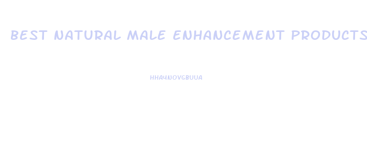 Best Natural Male Enhancement Products