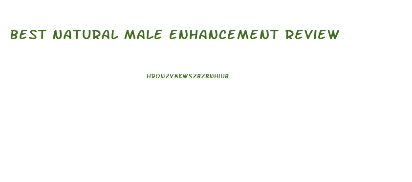 Best Natural Male Enhancement Review