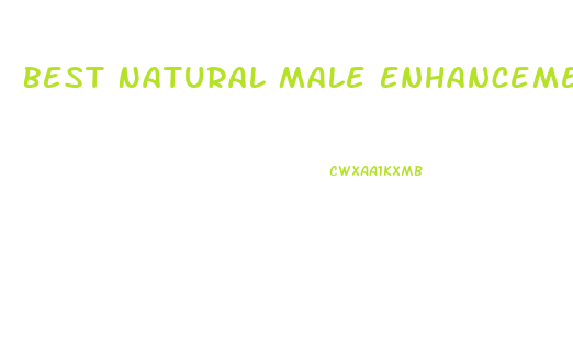 Best Natural Male Enhancement Review