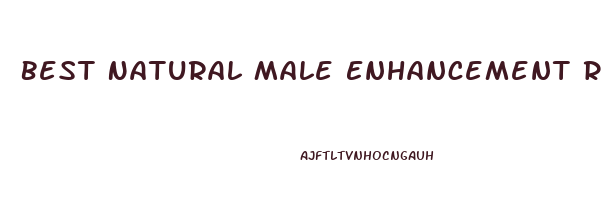 Best Natural Male Enhancement Reviews