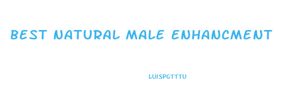 Best Natural Male Enhancment