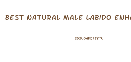 Best Natural Male Labido Enhancers
