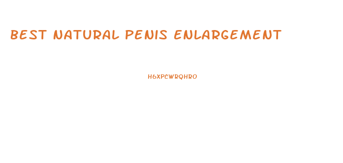 Best Natural Penis Enlargement