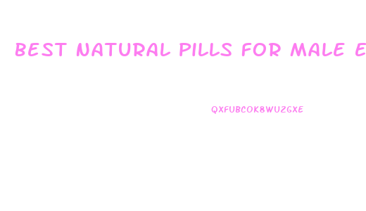 Best Natural Pills For Male Enhancement