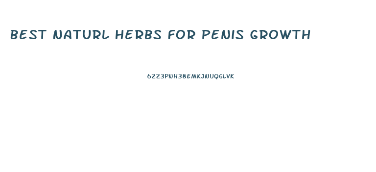 Best Naturl Herbs For Penis Growth