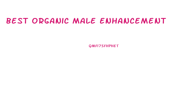Best Organic Male Enhancement