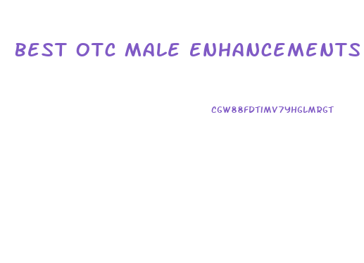 Best Otc Male Enhancements