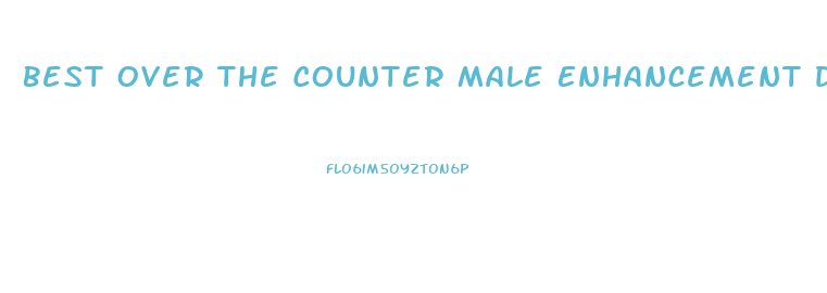 Best Over The Counter Male Enhancement Drugs