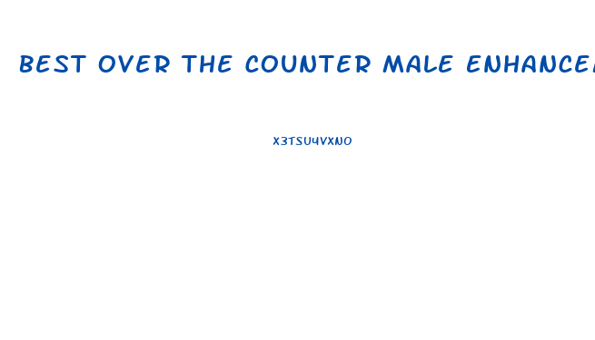 Best Over The Counter Male Enhancement Pills 2018