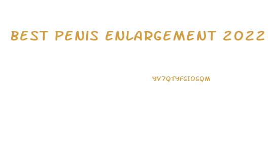 Best Penis Enlargement 2022