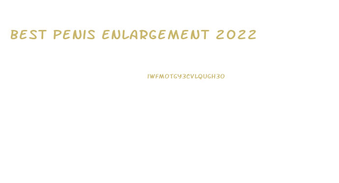Best Penis Enlargement 2022