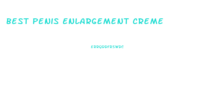 Best Penis Enlargement Creme