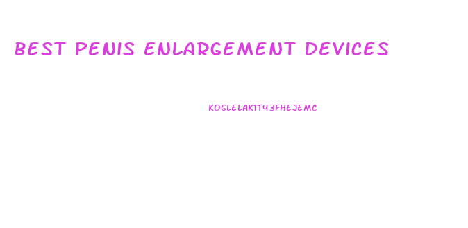 Best Penis Enlargement Devices