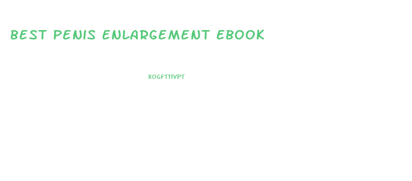 Best Penis Enlargement Ebook
