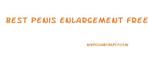 Best Penis Enlargement Free Trial