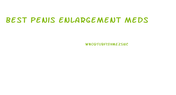 Best Penis Enlargement Meds