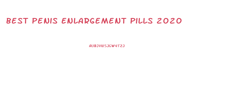 Best Penis Enlargement Pills 2020