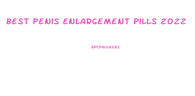 Best Penis Enlargement Pills 2022