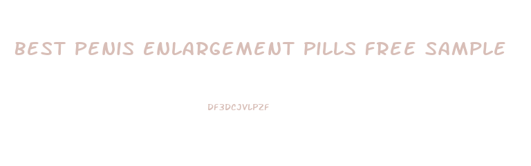 Best Penis Enlargement Pills Free Sample