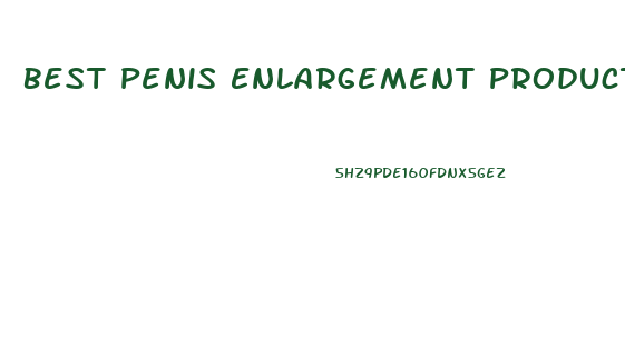 Best Penis Enlargement Product