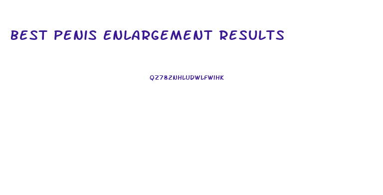 Best Penis Enlargement Results