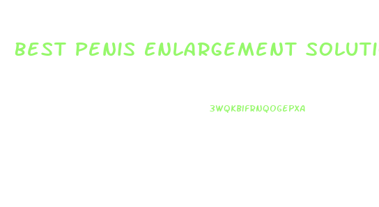 Best Penis Enlargement Solution
