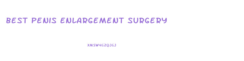 Best Penis Enlargement Surgery