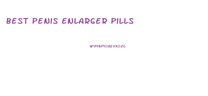 Best Penis Enlarger Pills