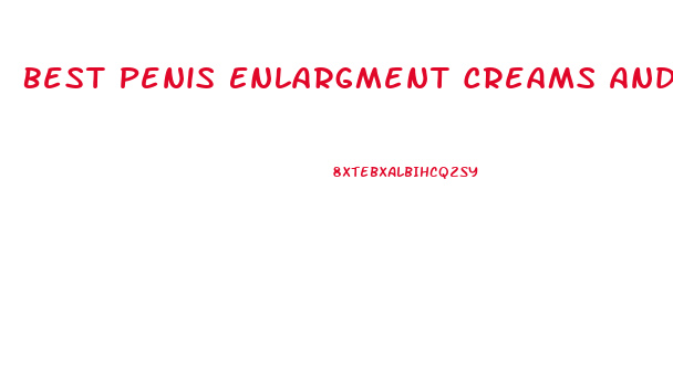 Best Penis Enlargment Creams And Pills