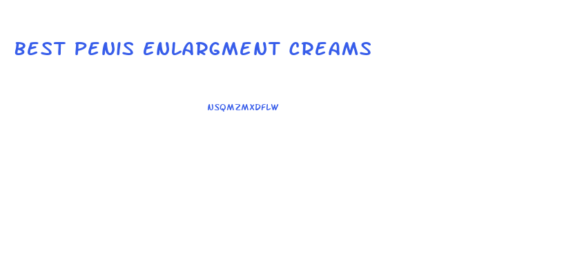 Best Penis Enlargment Creams